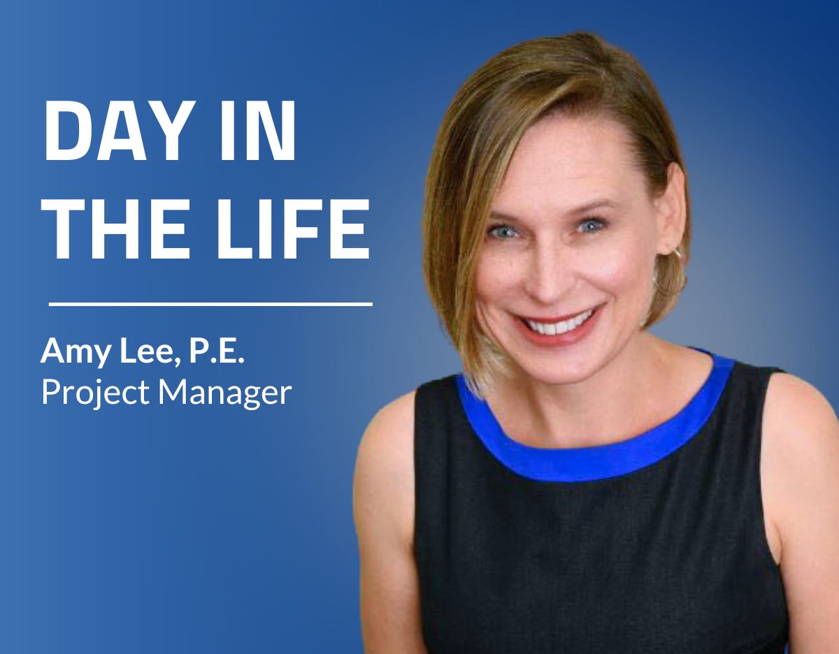 Portrait graphic of Amy Lee, P.E., Project Manager, smiling and wearing a black sleeveless top with blue trim against a blue background. The image includes the headline “Day in the Life” with her name and title displayed on the left.