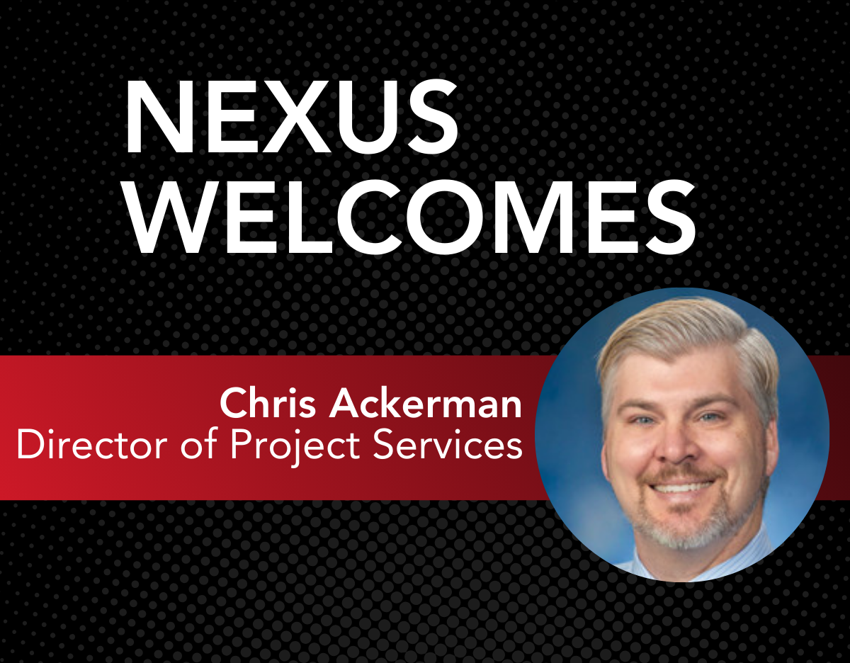 A welcome graphic from Nexus introducing Chris Ackerman as Director of Project Services, highlighting his role and expertise, with his photo on the right.