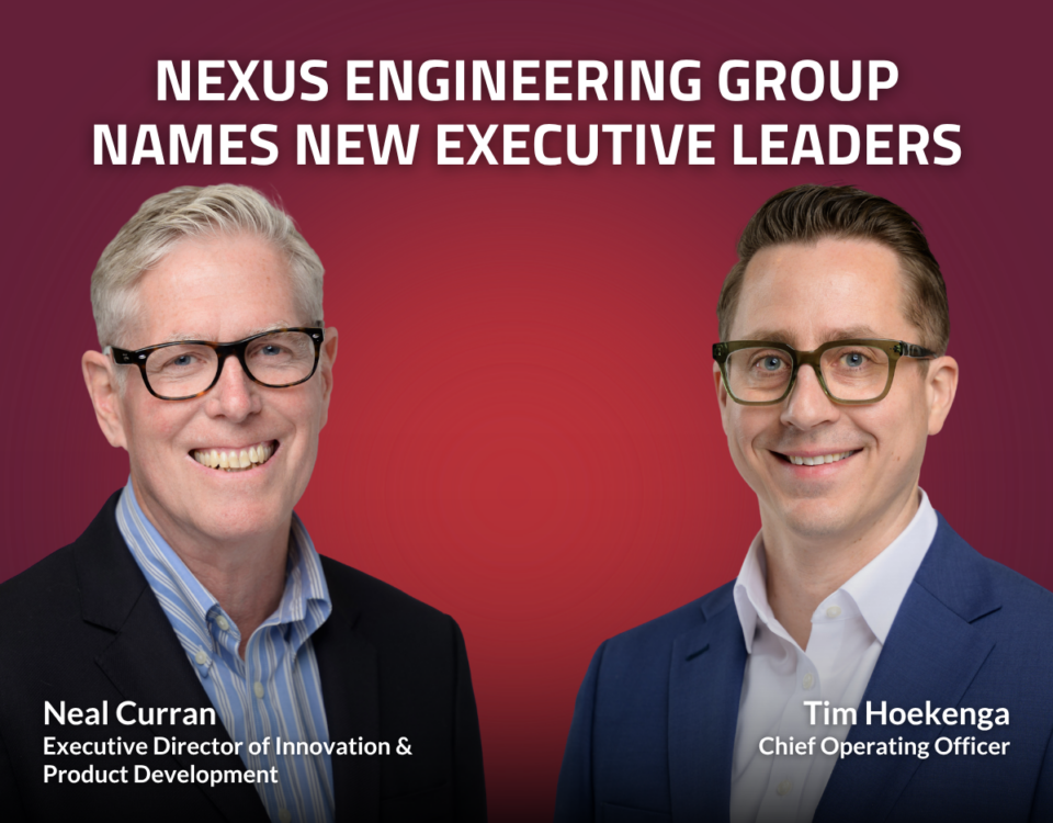 Promotional graphic announcing executive leadership appointments at Nexus Engineering Group. The graphic features headshots of two executives against a red gradient background. Large text at the top reads, “Nexus Engineering Group Names New Executive Leaders.” Text in the lower left identifies Neal Curran as Executive Director of Innovation & Product Development, and text in the lower right identifies Tim Hoekenga as Chief Operating Officer.